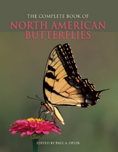 The Complete Book of North American Butterflies (edited by Paul A. Opler)